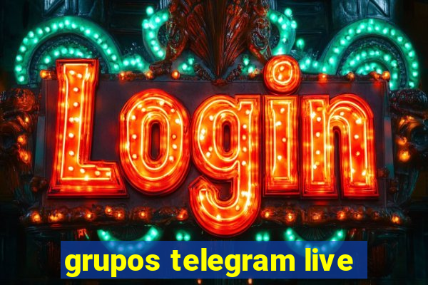 grupos telegram live
